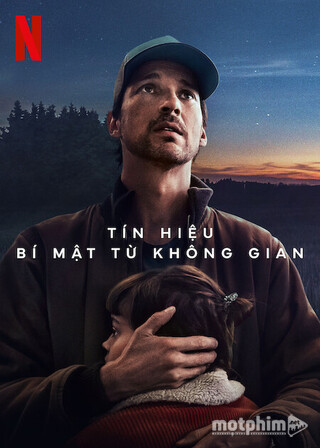 Tín Hiệu: Bí Mất Từ Không Gian